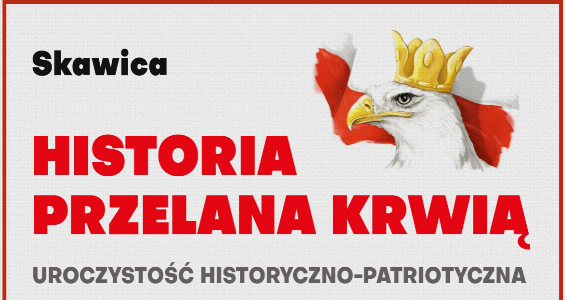Uroczystość historyczno-patriotyczna w Skawicy